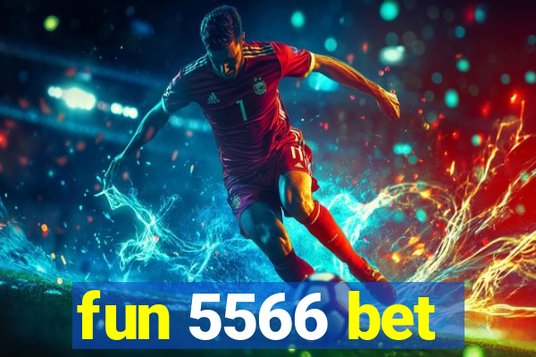fun 5566 bet